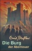 Enid Blyton: Die Burg der Abenteuer (Paperback, German language, 2003, Dtv)