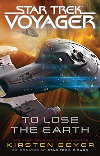 To Lose the Earth (Paperback, 2020, Pocket Books/Star Trek)