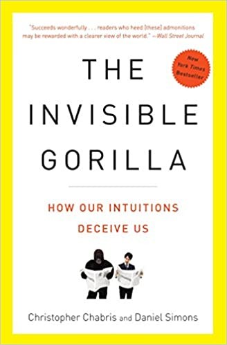 Christopher F. Chabris: The invisible gorilla (2011)