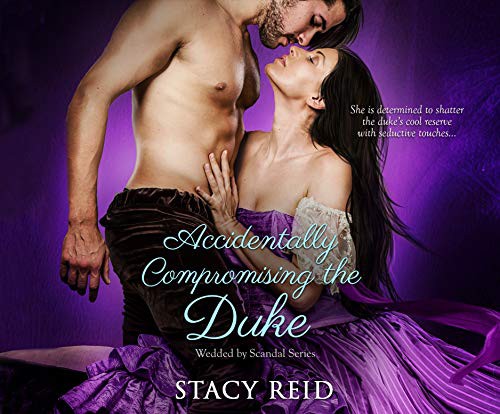 Stacy Reid, Madeleine Leslay: Accidentally Compromising the Duke (AudiobookFormat, 2020, Dreamscape Media)