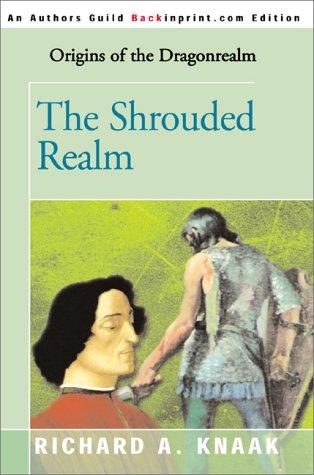 Richard A. Knaak: The Shrouded Realm (Dragonrealm) (2000, Backinprint.com)