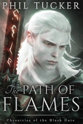 Phil Tucker: The Path of Flames (Paperback, 2016, CreateSpace Independent Publishing Platform)