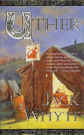 Jack Whyte: Uther (The Camulod Chronicles, Book 7) (Paperback, 2001, Tor Books)