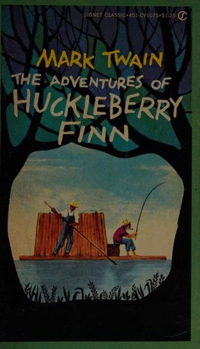 Mark Twain, Mark Twain: The Adventures of Huckleberry Finn (Paperback, 1959, New American Library)
