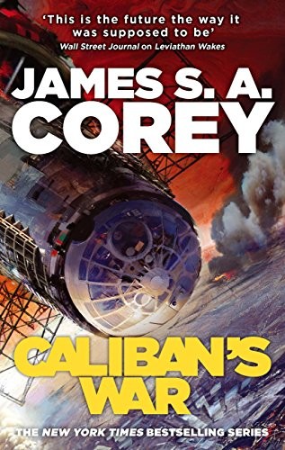 James S. A. Corey: Caliban's War (Paperback, 2012, Orbit Books)