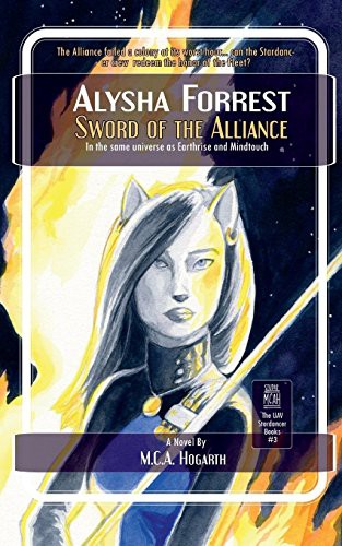 M.C.A. Hogarth: Sword of the Alliance (Paperback, 2018, CreateSpace Independent Publishing Platform, Createspace Independent Publishing Platform)