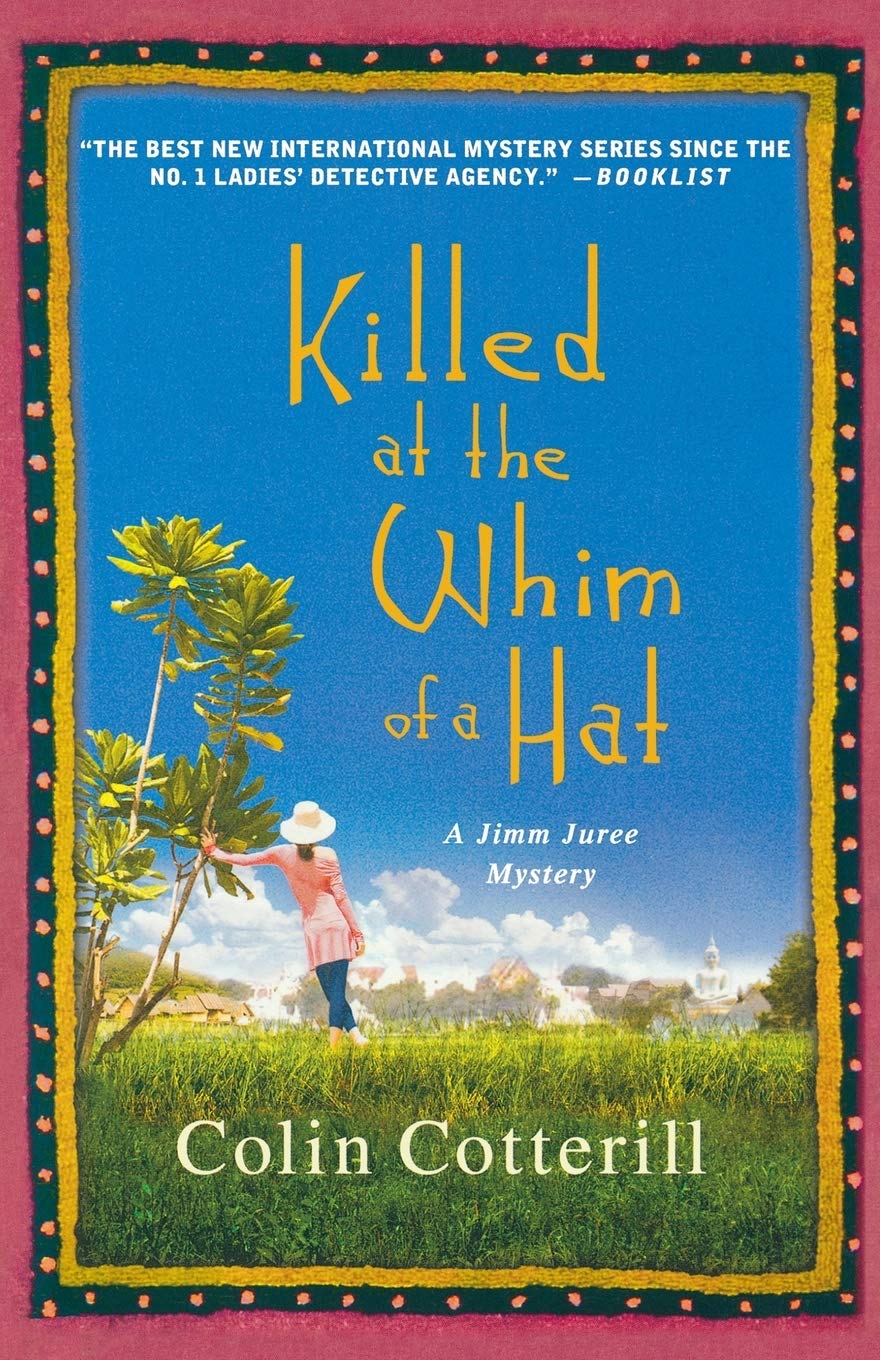 Colin Cotterill: Killed at the Whim of a Hat (2011, St. Martin's Press)