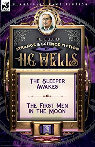 H. G. Wells: The Collected Strange & Science Fiction of H. G. Wells (Paperback, 2020, Leonaur Ltd)