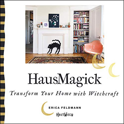 Erica Feldmann: HausMagick (AudiobookFormat, 2019, HarperCollins B and Blackstone Audio, Harpercollins)