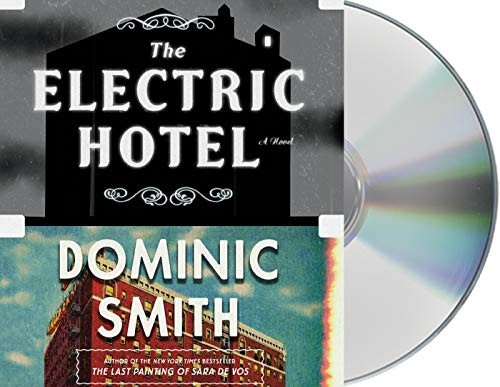 Dominic Smith, Edoardo Ballerini: The Electric Hotel (AudiobookFormat, 2019, Macmillan Audio)