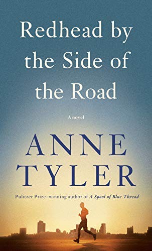 Anne Tyler: Redhead by the side of the road (Hardcover, 2020, Alfred A. Knopf, a division of Penguin Random House LLC)