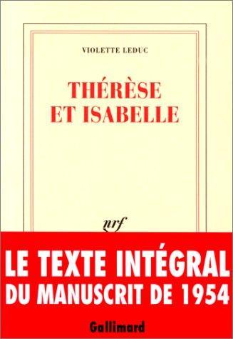 Violette Leduc: Thérèse et Isabelle : texte intégral (French language, 2000, Éditions Gallimard)
