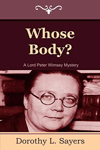 Dorothy L. Sayers: Whose Body? (Paperback, 2012, IndoEuropeanPublishing.com, Indoeuropeanpublishing.com)