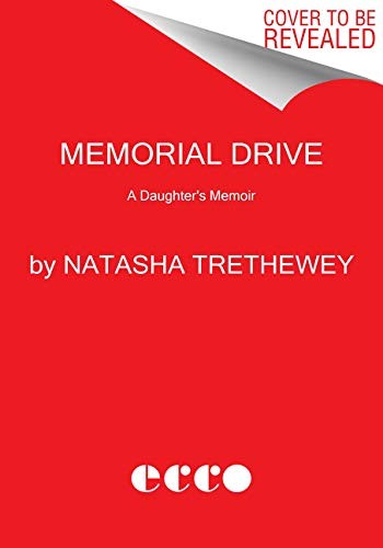 Natasha Trethewey: Memorial Drive (Paperback, 2021, Ecco Press, Ecco)