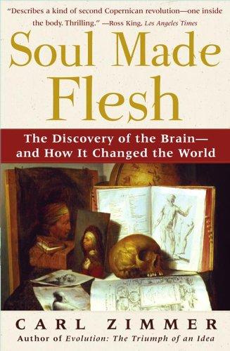 Carl Zimmer: Soul Made Flesh (Paperback, 2005, Free Press)