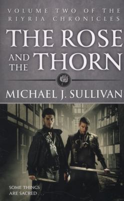 Michael J. Sullivan: The rose and the thorn (2013, Little, Brown Book Group)