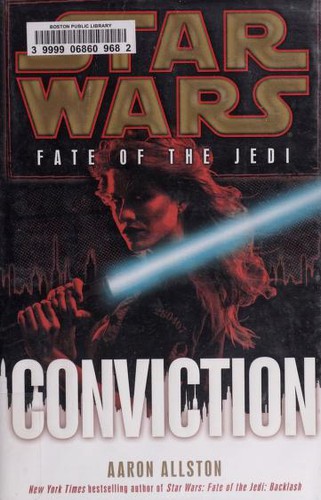 Aaron Allston: Star Wars: Conviction (2011, Del Rey/Ballantine Books)