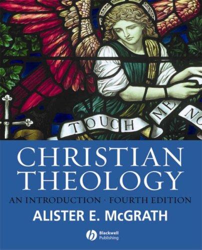 Alister E. McGrath: Christian Theology (Paperback, 2006, Blackwell Publishing Limited)
