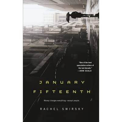 Rachel Swirsky: January Fifteenth (2022, Doherty Associates, LLC, Tom)
