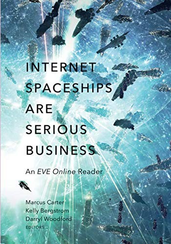 Internet Spaceships Are Serious Business (Paperback, 2016, University of Minnesota Press)