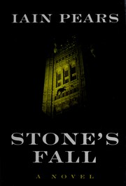 Iain Pears: Stone's fall (2009, Thorndike Press)