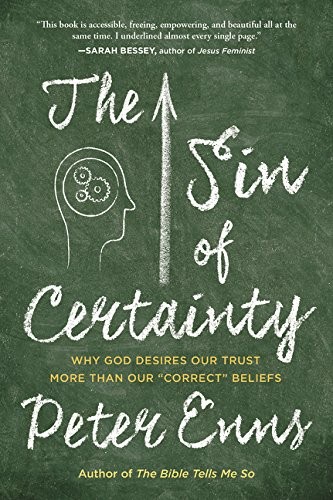 Peter Enns: The Sin of Certainty (Paperback, 2017, HarperOne)