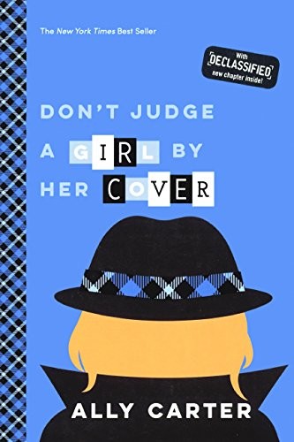 Ally Carter: Don't Judge A Girl By Her Cover (Hardcover, 2016, Turtleback Books)