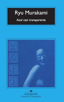 Ryu Murakami: Azul casi transparente (Spanish language, 2006)