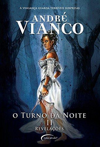 André Vianco: Revelações (O Turno da Noite, #2) (Portuguese language, 2006)