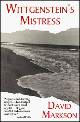 David Markson: Wittgenstein's Mistress (Hardcover, 1990, Dalkey Archive Press)