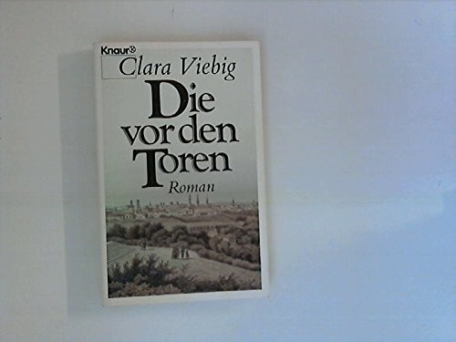 Clara Viebig: Die vor den Toren : Roman (Verlagsgruppe Droemer Weltbild)