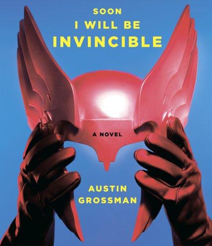 Austin Grossman: Soon I Will Be Invincible (2007, HighBridge Company; Unabridged)