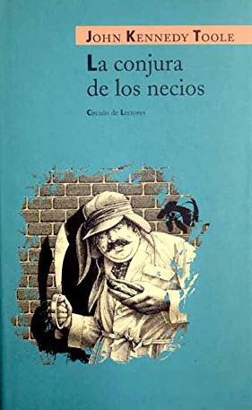John Kennedy Toole: La conjura de los necios (Hardcover, Spanish language, 2002, Círculo de Lectores)