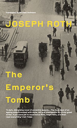 Joseph Roth: Emperors Tomb (Paperback, Granta Books)