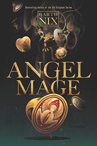 Garth Nix: Angel Mage (Hardcover, 2019, Katherine Tegen Books)
