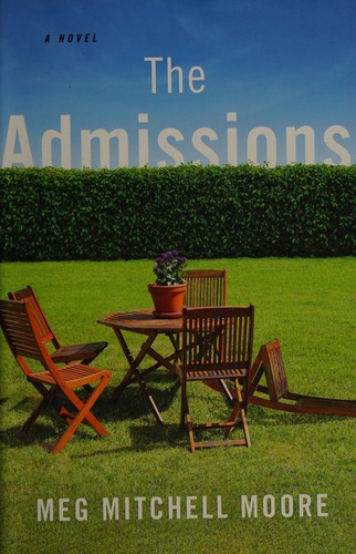 Meg Mitchell Moore: The admissions (2015)