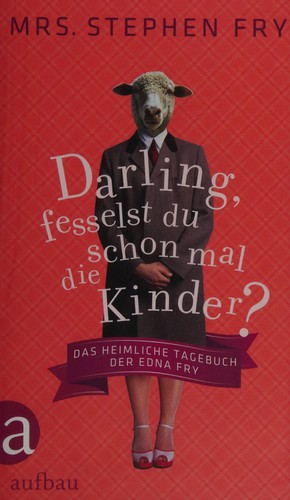 Stephen Fry: Darling, fesselst du schon mal die Kinder? (German language, 2012, Aufbau)