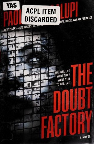 Paolo Bacigalupi: The doubt factory (2014)