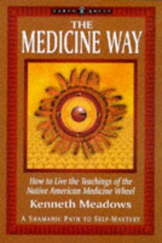 Kenneth Meadows: The Medicine Way (Paperback, 1997, Element Books Ltd)