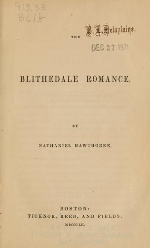 Nathaniel Hawthorne: The Blithedale romance (1852, Ticknor, Reed, and Fields)