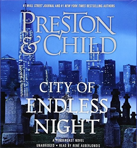 Douglas Preston, Lincoln Child: City of Endless Night (AudiobookFormat, 2018, Grand Central Publishing)