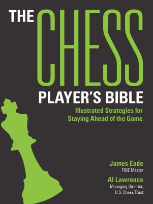 James Eade, Al Lawrence: Chess Player's Bible (2021, Peterson's)