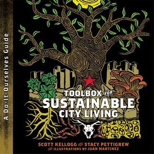 Scott T. Kellogg: Toolbox for sustainable city living (2008, South End Press)