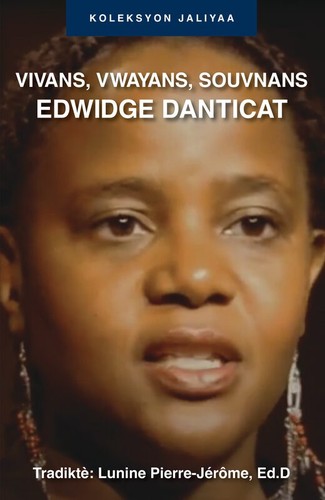 Edwidge Danticat: Vivans, Vwayans, Souvnans (Paperback, Haitian French Creole language, 2022, JEBCA Editions)