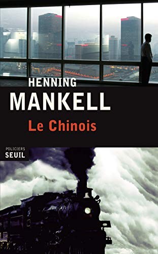 Henning Mankell: Le Chinois (Paperback, 2011, SEUIL, Seuil)