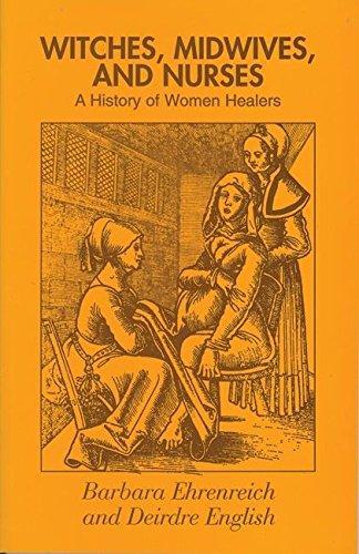 Barbara Ehrenreich: Witches, Midwives and Nurses: A History of Women Healers (1972)