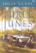Julia Glass: Three Junes (2003, Wheeler Pub.)