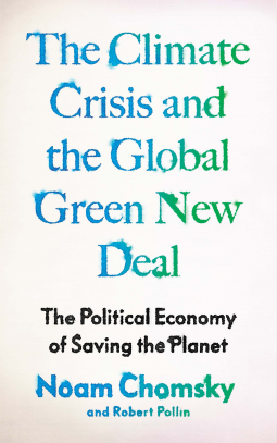 Robert Pollin, Noam Chomsky: The Climate Crisis and the Global Green New Deal (Paperback, 2020, Verso Books (US))