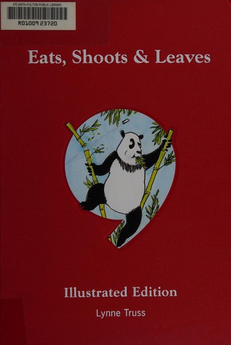 Lynne Truss: Eats, shoots  &  leaves (2008, Gotham Books)