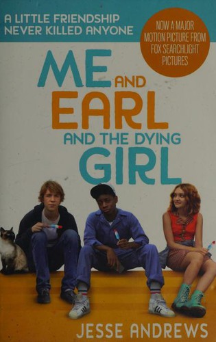 Jesse Andrews: Me and Earl and the dying girl (2015)